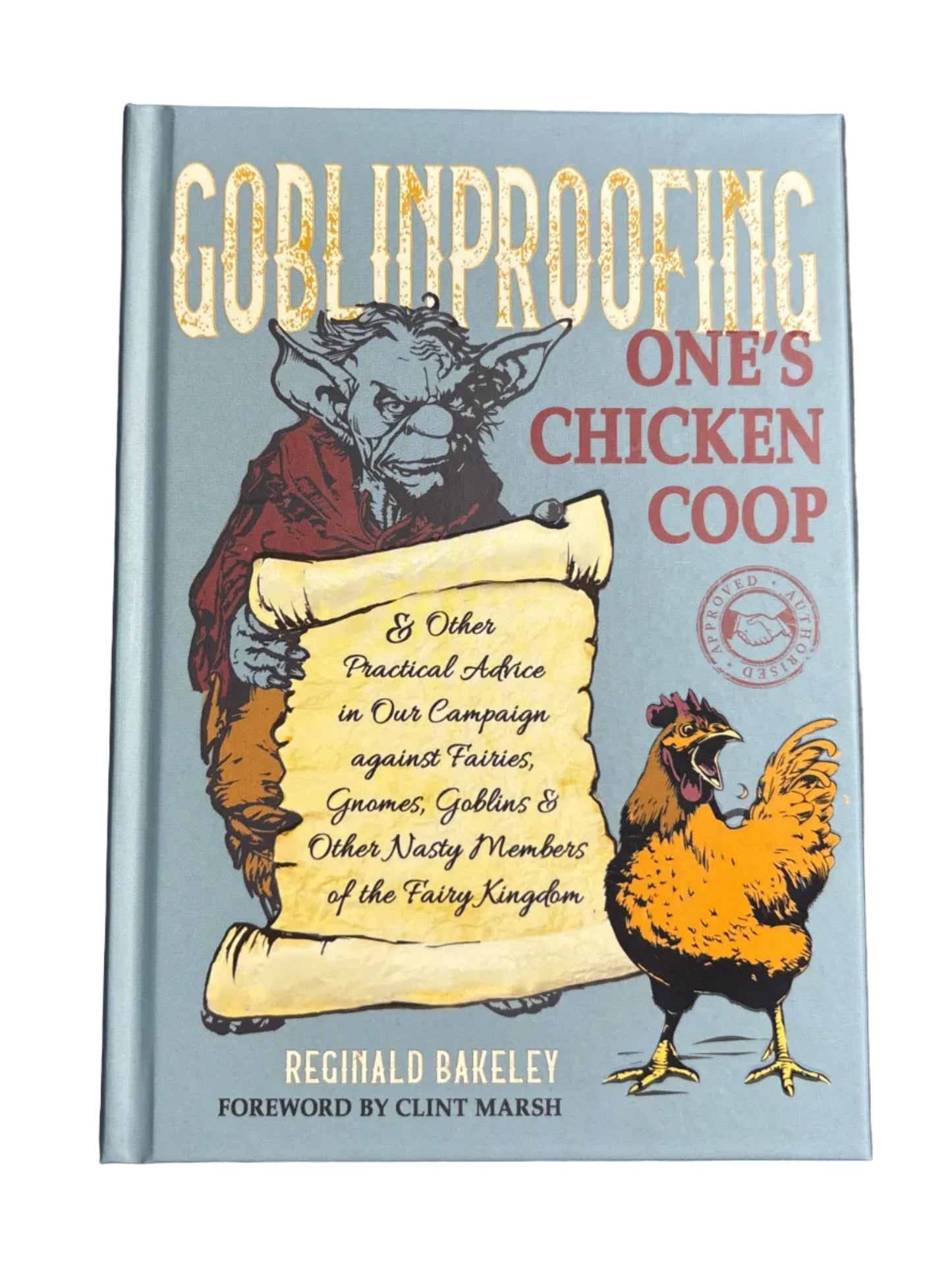 Goblinproofing One’s Chicken Coop by Reginald Bakely