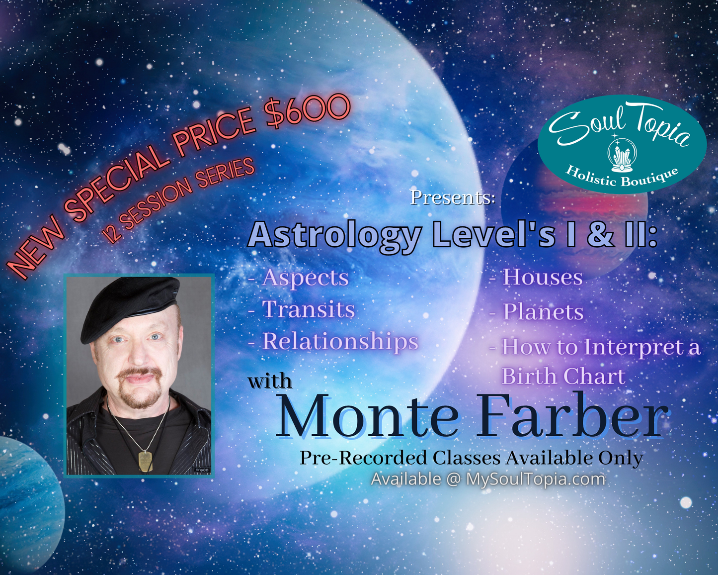 Special - Recording and Zoom of Understanding Astrology Level 1 and Level 2 with Monte Farber - 12 session series