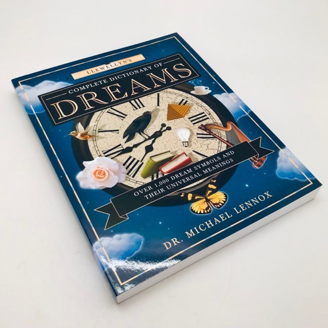 Llewellyn's Complete Dictionary Of Dreams by Dr. Michael Lennox