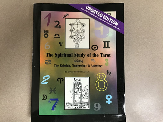 The Spiritual Study of the Tarot by Louise Fimlaid