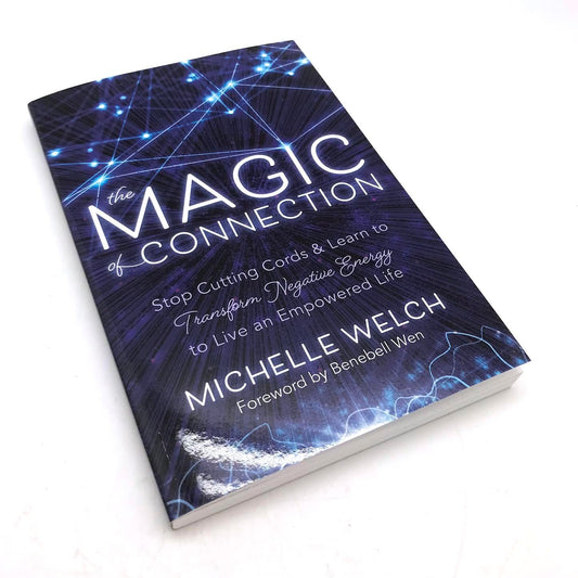 The Magic of Connection by Michelle Welch