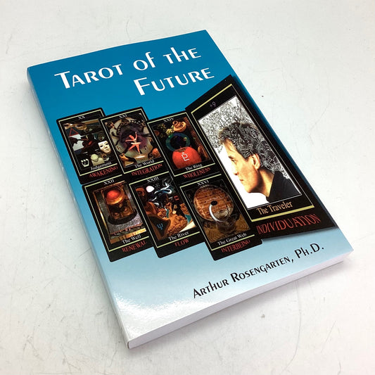 Tarot of The Future by Arthur Rosengarten, PH.D.