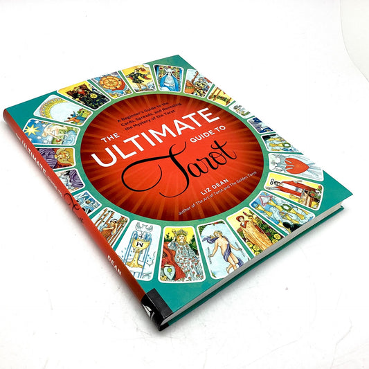 The Ultimate Guide To Tarot by Liz Dean