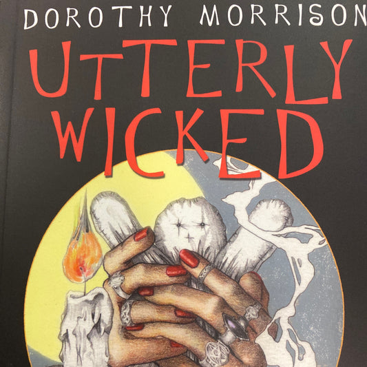 Utterly Wicked by Dorothy Morrison