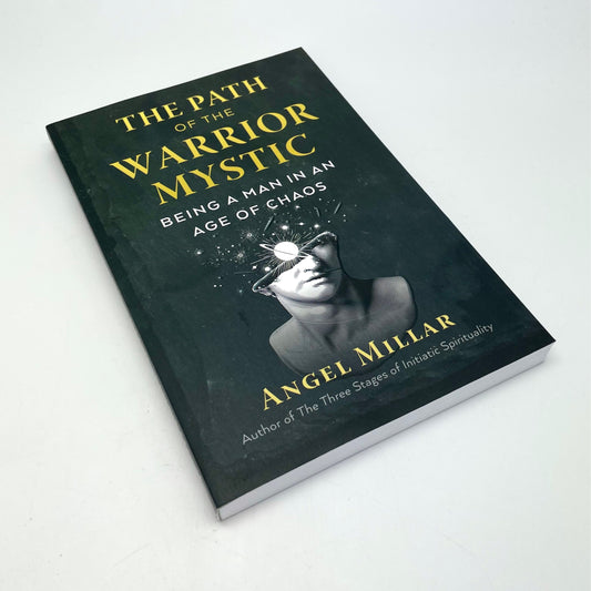 The Path of The Warrior Mystic By Angel Millar