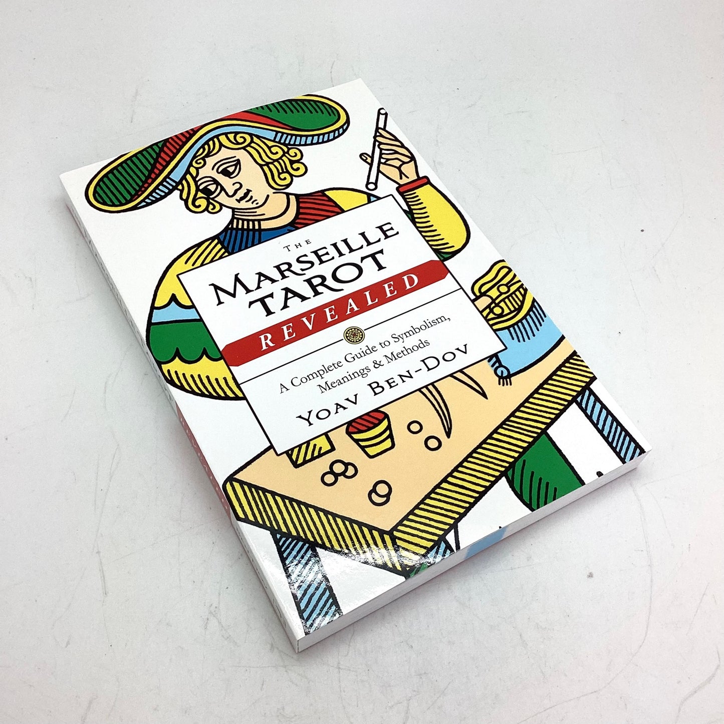 The Marseille Tarot Revealed by Yoav Ben-Dov