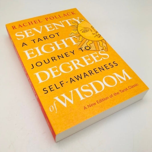 Seventy Eight Degrees of Wisdom by Rachel Pollack