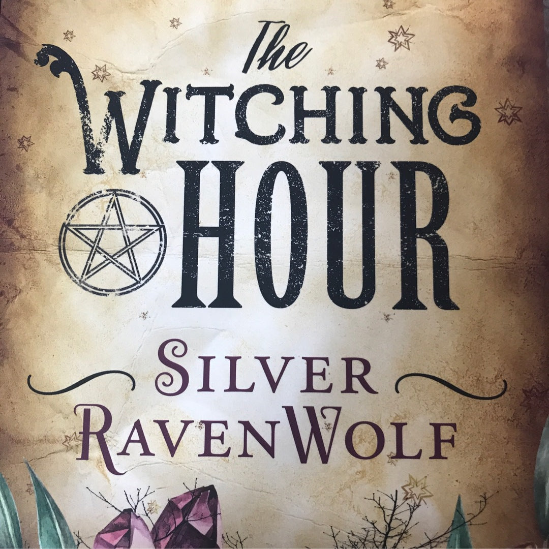 The Witching Hour by Silver RavenWolf