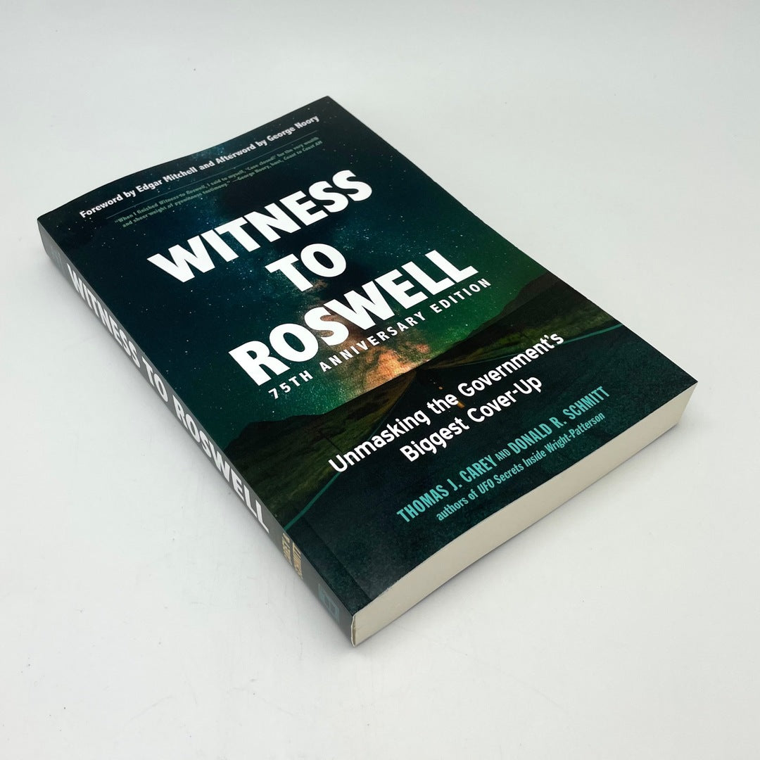 Witness to Roswell 75th Anniversary Edition by Thomas J. Carey and Donald R. Schmitt
