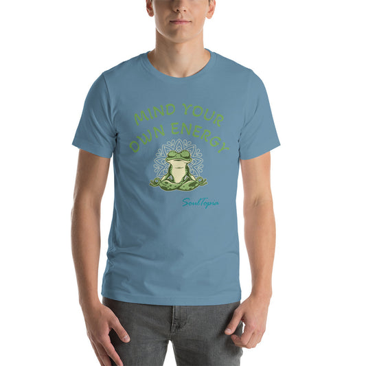 Short-sleeve unisex t-shirt Mind Your Own Energy