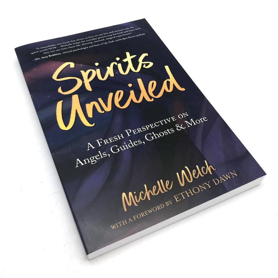 Spirits Unveiled by Michelle Welch