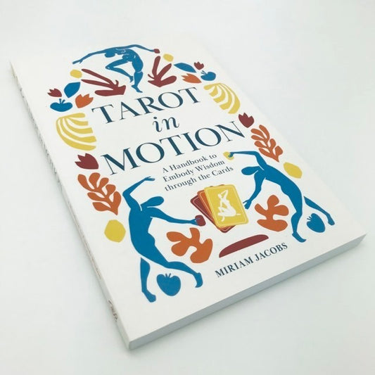 Tarot in Motion by Miriam Jacobs