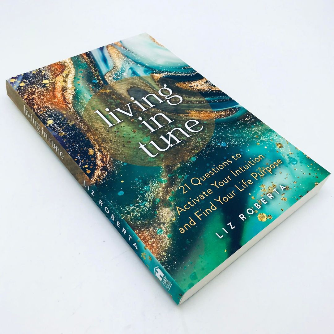 Living in Tune by Liz Roberta