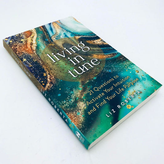 Living in Tune by Liz Roberta