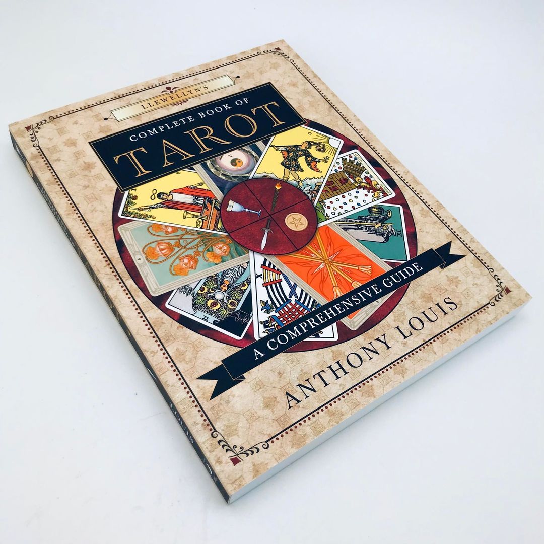 Llewellyn's Complete Book of Tarot by Anthony Louis