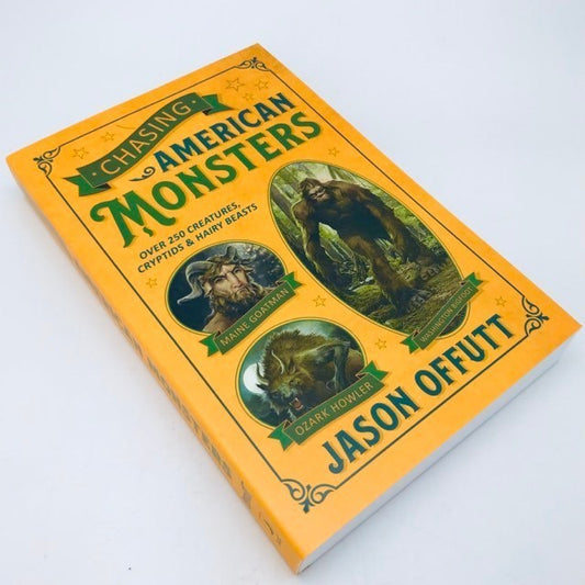 Chasing American Monsters by Jason Offutt