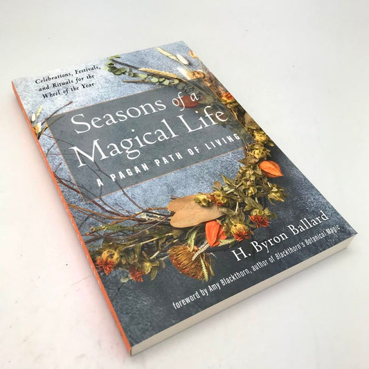 Seasons of a Magical Life by H. Byron Ballard