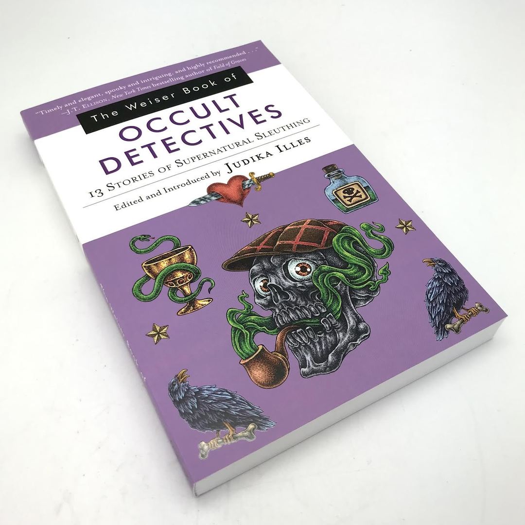The Weiser Book of Occult Detectives by Judika Illes