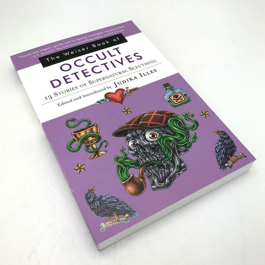 The Weiser Book of Occult Detectives by Judika Illes