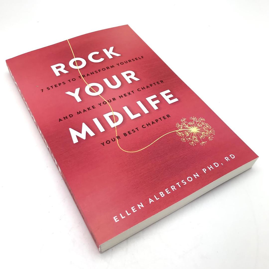 Rock Your Midlife by Ellen Albertson PHD, RD