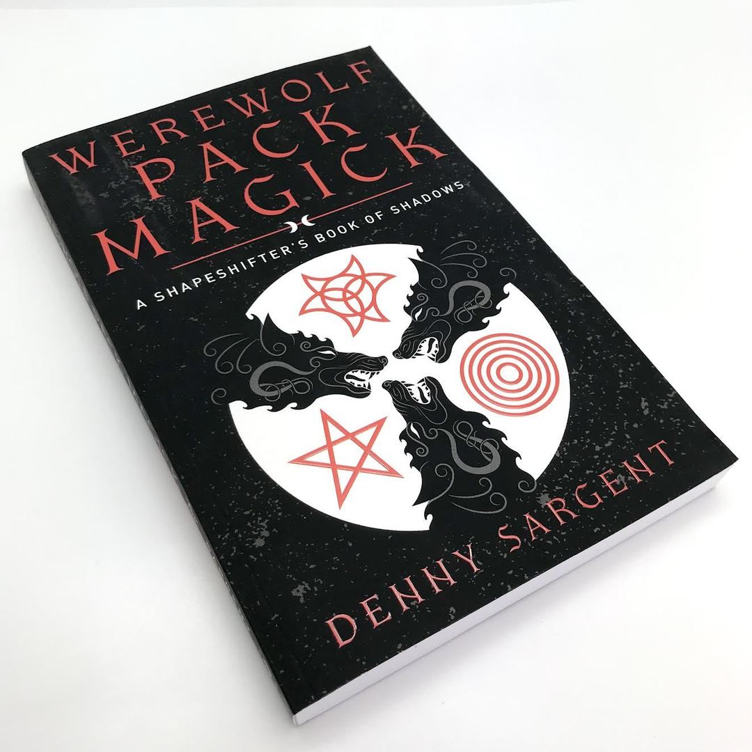 Werewolf Pack Magick by Denny Sargent