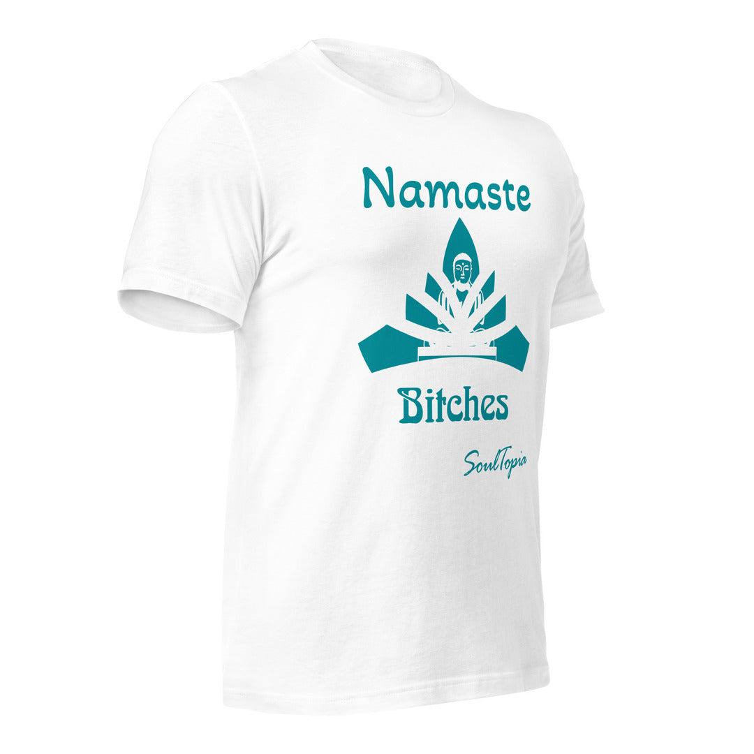 Namaste Bitches - Unisex t-shirt