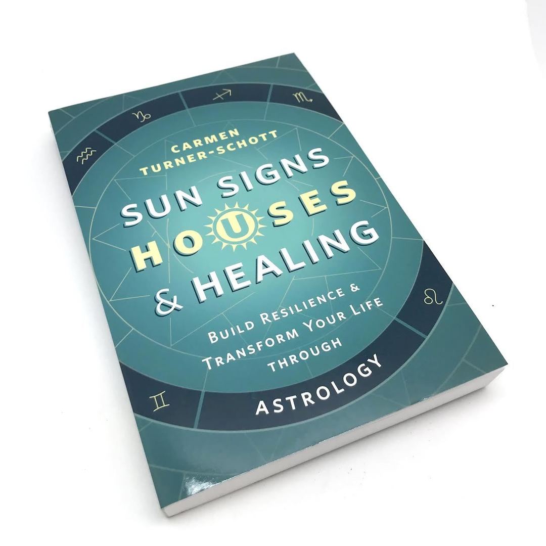 Sun Signs Houses and Healing by, Carmen Turner-Schott