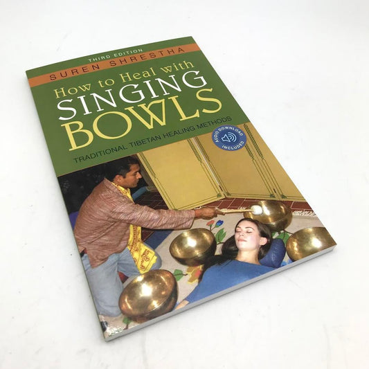 How to Heal with Singing Bowls by Suren Shrestha